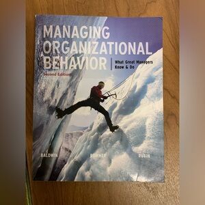 Managing organizational Behavior -What Great Managers Know and Do second Edition